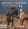 Méďové na cestách s Václavem Chaloupkem: Podzim