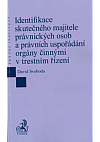 Identifikace skutečného majitele právnických osob a právních uspořádání orgány činnými v trestním řízení