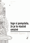 Inge si pomyslela, že je to vlastně smutné