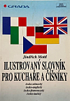 Ilustrovaný slovník pro kuchaře a číšníky: Česko-německý, česko-anglický, česko-francouzský, česko-italský