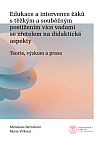 Edukace a intervence žáků s těžkým a souběžným postižením více vadami se zřetelem na didaktické aspekty