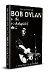 Bob Dylan a jeho apokalyptický déšť