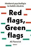 Red flags, Green flags