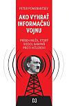 Ako vyhrať informačnú vojnu: Príbeh muža, ktorý viedol kampaň proti Hitlerovi