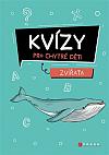 Kvízy pro chytré děti: Zvířata