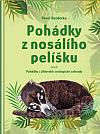 Pohádky z nosálího pelíšku aneb Pohádky z jihlavské zoologické zahrady