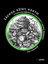 Záchod, džíny, hostie: O kulturních dějinách věcí posvátných i zdánlivě obyčejných