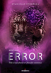 Error: MINI-série. Tělo si nevybereš & filosofie existence