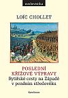 Poslední křížové výpravy: Rytířské cesty na Západě v pozdním středověku