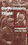 Die verdammte Pflicht: Erinnerungen 1932 bis 1945