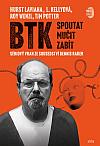 BTK: Spoutat, mučit, zabít