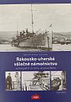 Rakousko-uherské válečné námořnictvo na fotografiích ze sbírky Jaroslava Bílého