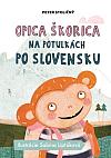 Opica Škorica na potulkách po Slovensku