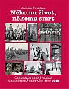 Někomu život, někomu smrt: Československý odboj a nacistická okupační moc 1942