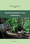 Tradiční hospodaření v lesích a biodiverzita