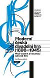 Moderní česká divadelní hra (1896-1945) - Mezi textem a inscenací (slovník děl)