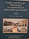 Teplice nad Metují / Wekelsdorf ve vzpomínkách německých pamětníků