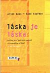 Láska je láska: knižka pre lesbickú, gejskú a bisexuálnu mládež a jej spojencov