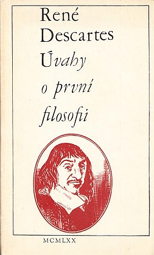 Úvahy o první filosofii, v nichž se dokazuje Boží existence a rozdíl mezi lidským duchem a tělem