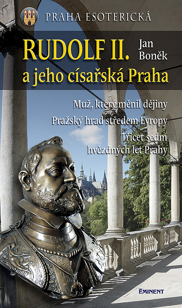 Rudolf II. a jeho císařská Praha