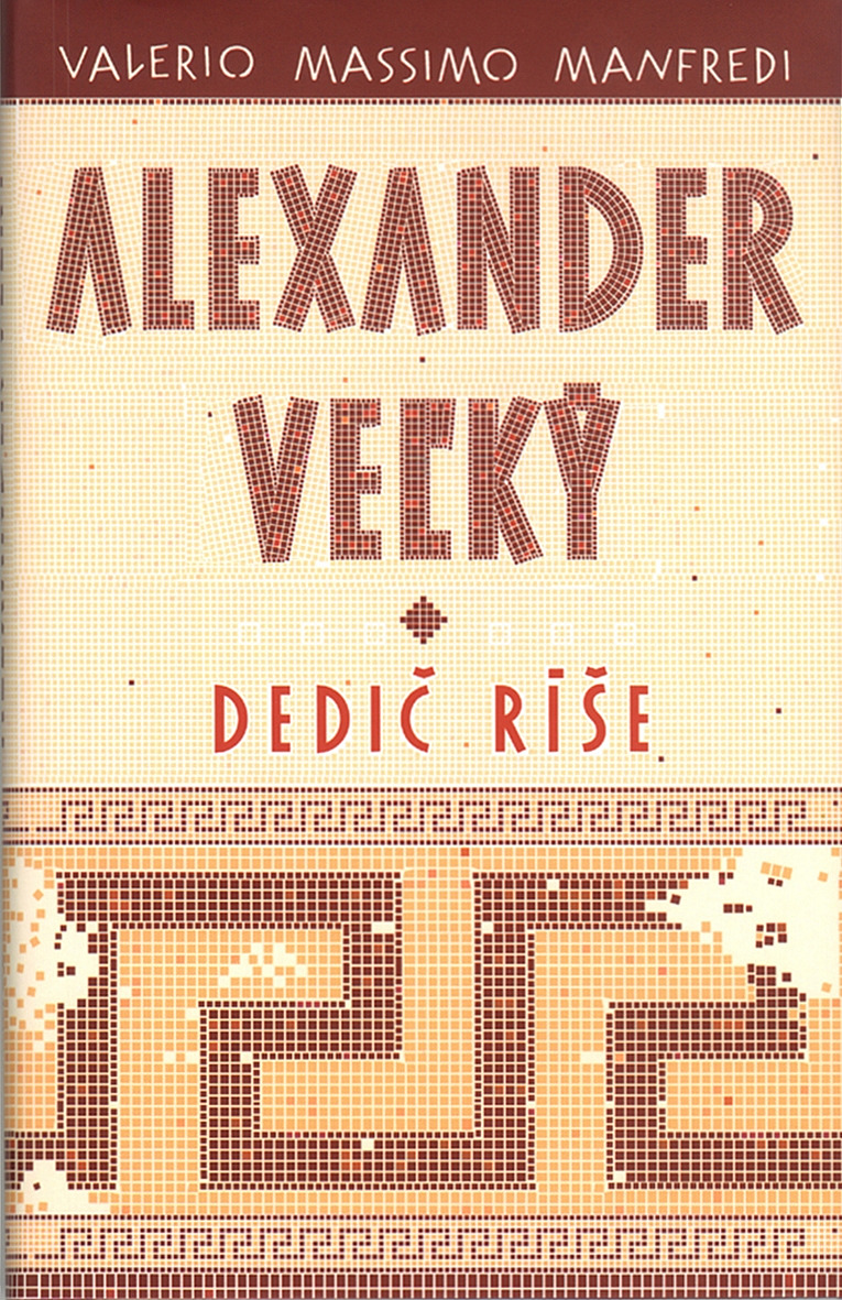 Alexander Veľký - Dedič ríše