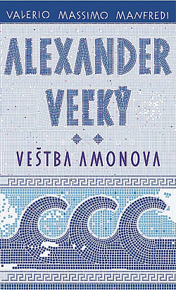 Alexander Veľký - Veštba Amonova