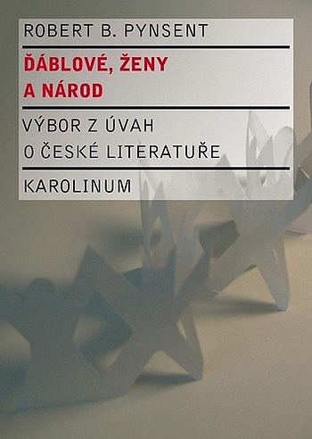 Ďáblové, ženy a národ: Výbor z úvah o české literatuře