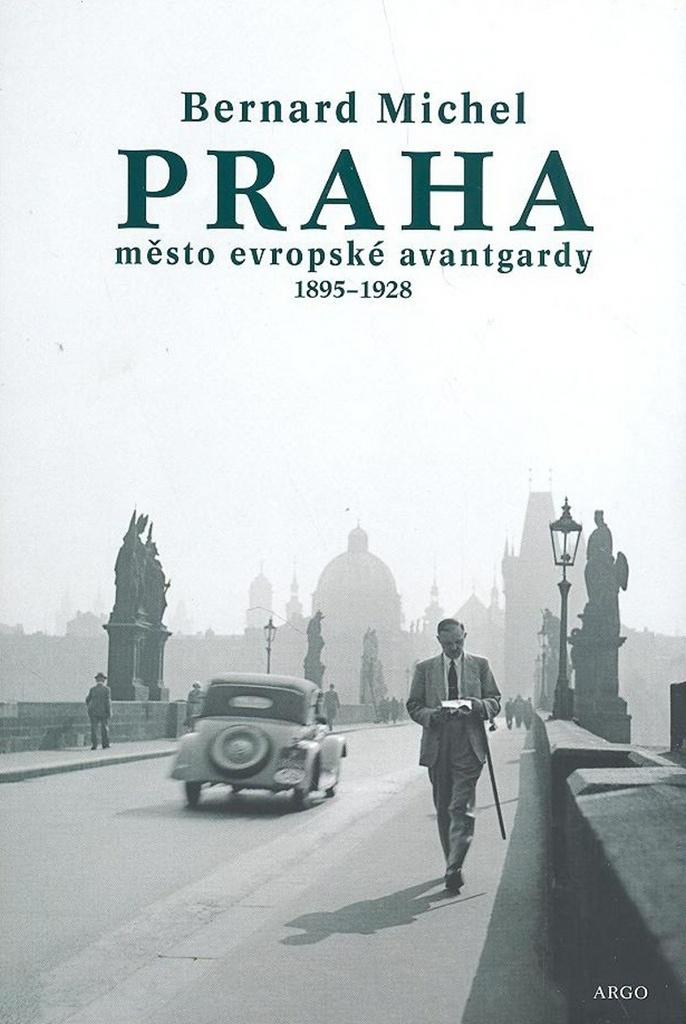 Praha: Město evropské avantgardy: 1895–1928