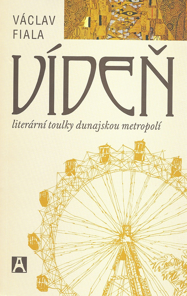 Vídeň - literární toulky dunajskou metropolí