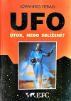 UFO: Útok, nebo sblížení?