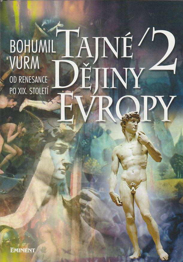 Tajné dějiny Evropy. 2, Od renesance po XIX. století