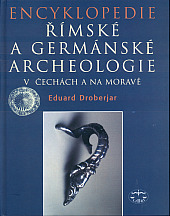 Encyklopedie římské a germánské archeologie v Čechách a na Moravě