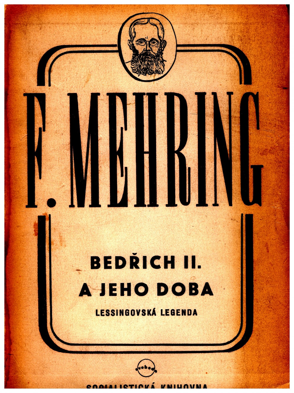 Bedřich II. a jeho doba : Lessingovská legenda k historii a kritice pruského despotismu a klasické literatury