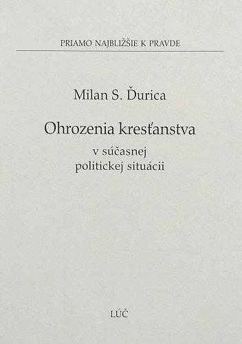 Ohrozenia kresťanstva v súčasnej politickej situácii