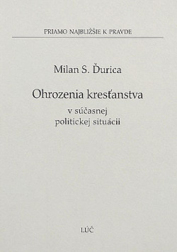 Ohrozenia kresťanstva v súčasnej politickej situácii