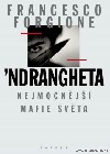 Ndrangheta: Nejmocnější mafie světa