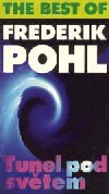 The Best of Frederik Pohl: Tunel pod světem