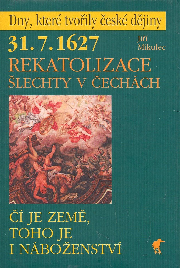 31.7.1627 - Rekatolizace šlechty v Čechách