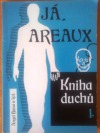 Já Areaux - kniha duchů 1
