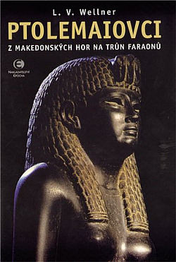 Ptolemaiovci - Z makedonských hor na trůn faraonů