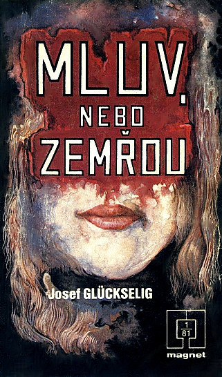 Mluv, nebo zemřou