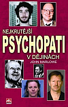 Nejkrutější psychopati v dějinách