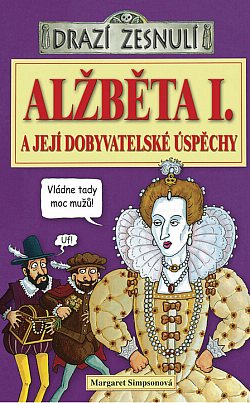 Alžběta I. a její dobyvatelské úspěchy