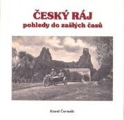 Český ráj - pohledy do zašlých časů