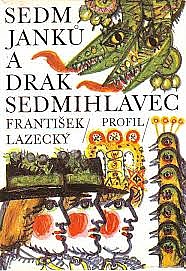 Sedm Janků a drak Sedmihlavec