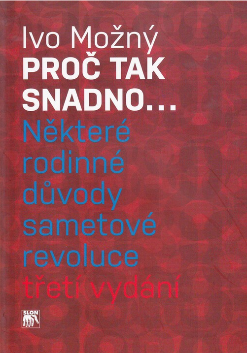 Proč tak snadno...: Některé rodinné důvody sametové revoluce