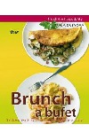 Brunch a bufet - Snídaně, svačinky a malé obědy nejen pro hosty