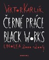 Černé práce - Black works - Linolea 2000-2004