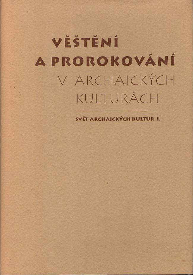 Věštění a prorokování v archaických kulturách