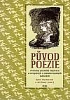 Původ poezie: Proměny poetické inspirace v evropských a mimoevropských kulturách